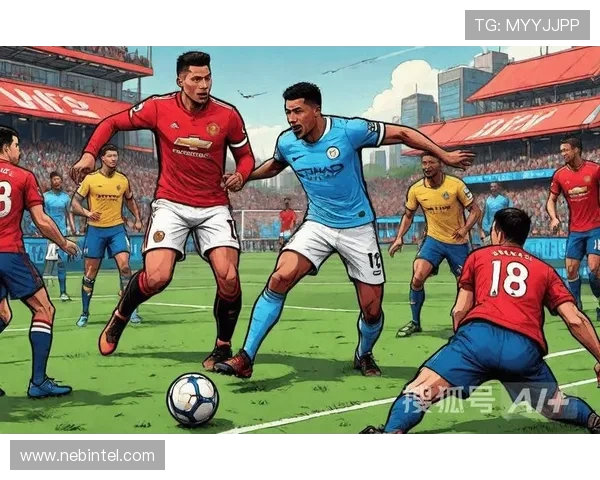 2018年曼城与曼联巅峰对决回顾：激情四溢的曼彻斯特德比战